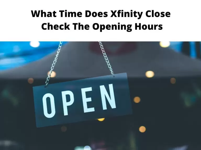 What Time Does Xfinity Close