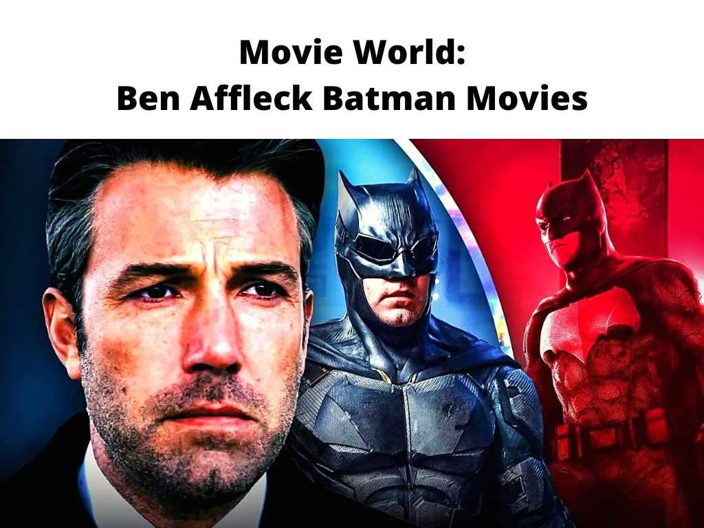 Ben Affleck Batman Movies