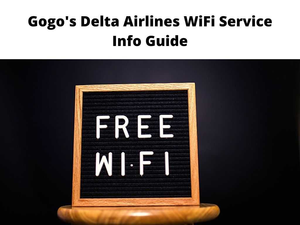 Gogo's Delta Airlines WiFi Service