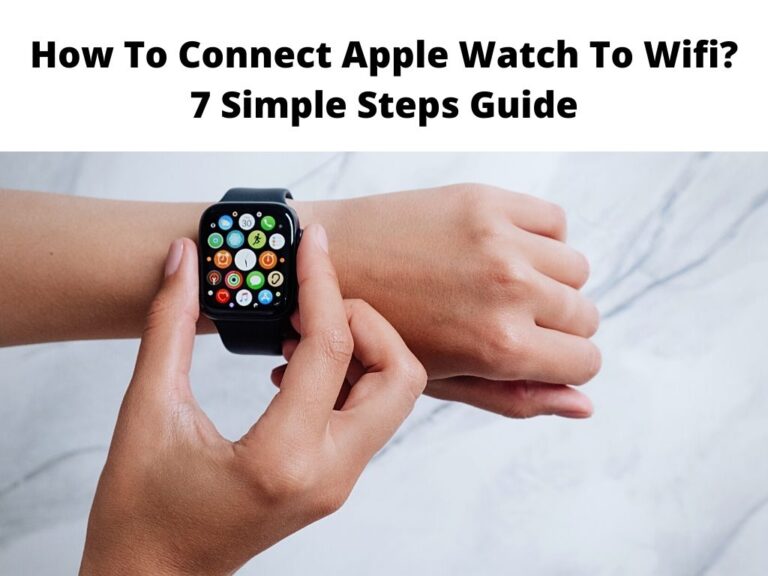 How To Connect Apple Watch To Wifi
