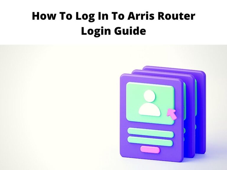 How To Log In To Arris Router