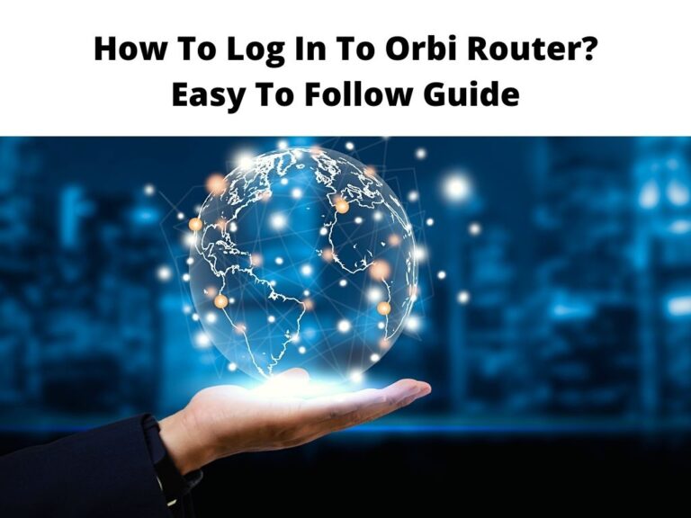 How To Log In To Orbi Router