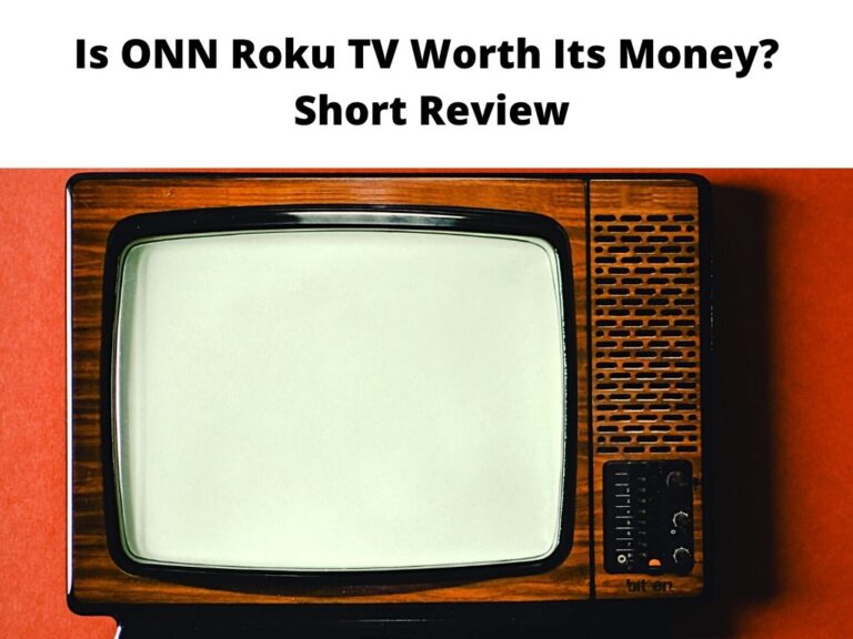 Is ONN Roku TV Worth Its Money