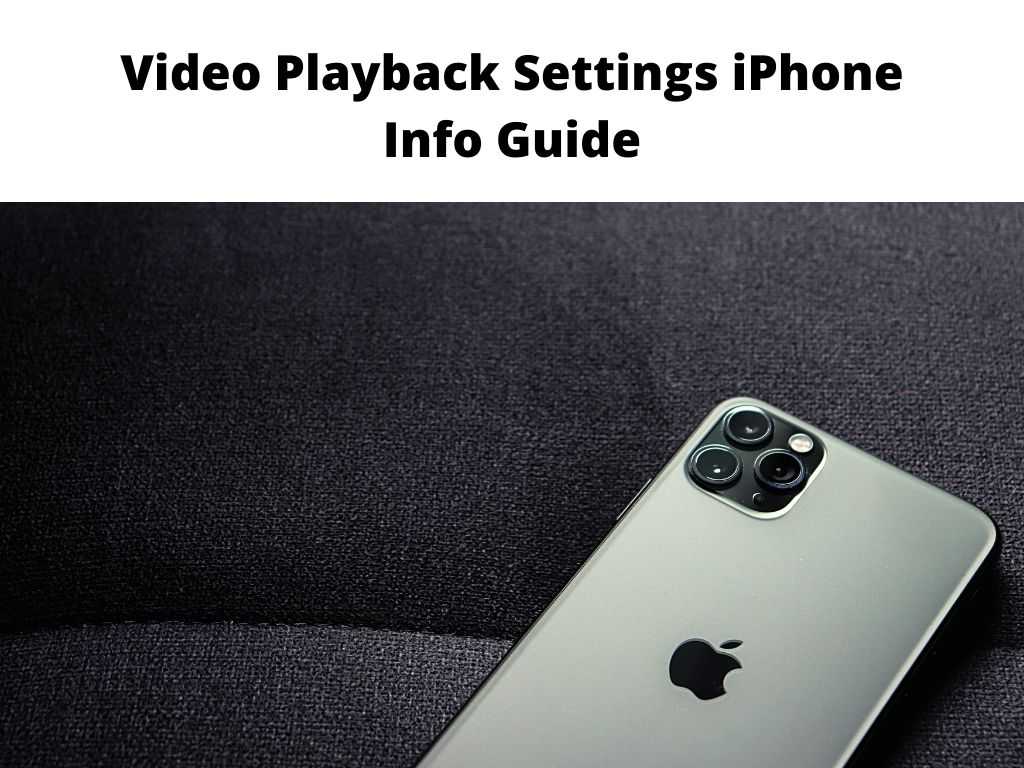 iphone video playback settings