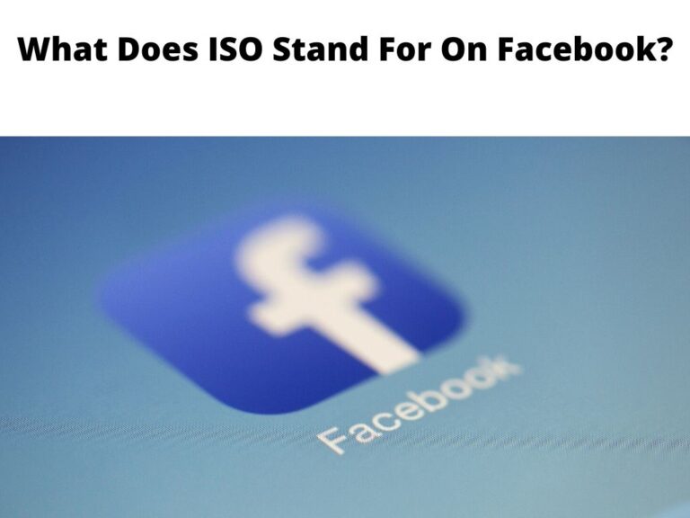 What Does ISO Stand For On Facebook?