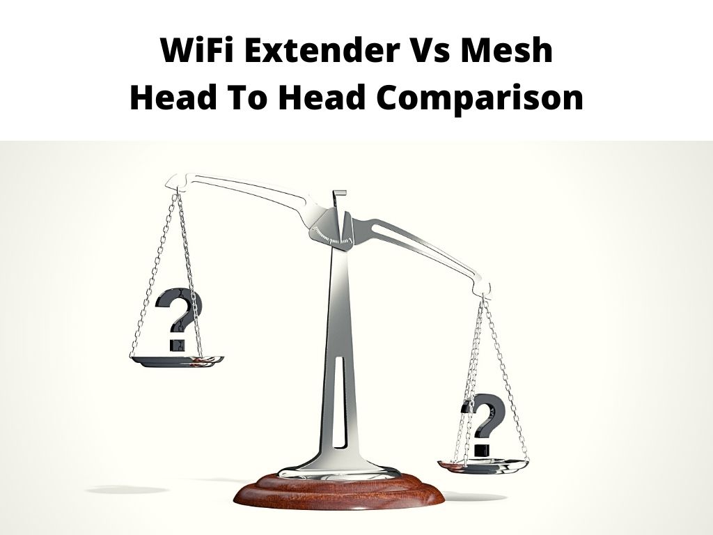 WiFi Extender Vs Mesh