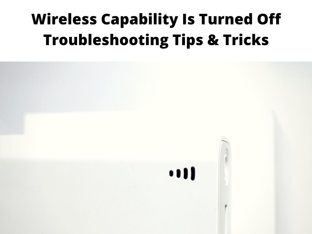 Wireless Capability Is Turned Off