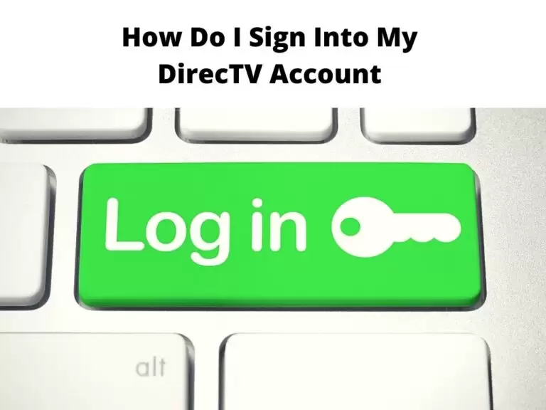 How Do I Sign into My DirecTV Account