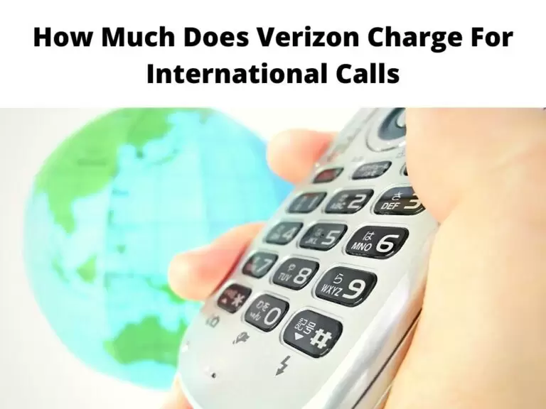 How Much Does Verizon Charge For International Calls