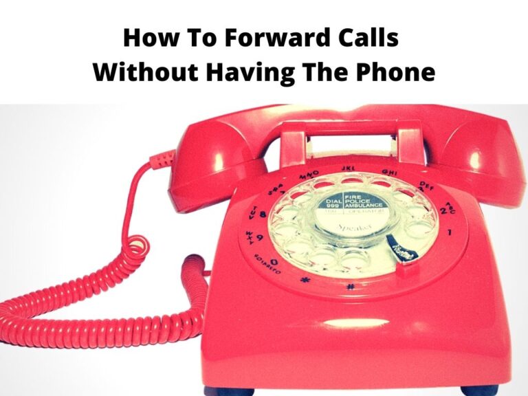 How To Forward Calls Without Having The Phone
