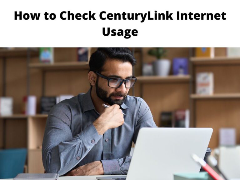 How to Check CenturyLink Internet Usage