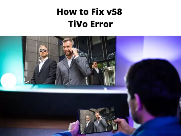 How to Fix v58 TiVo Error