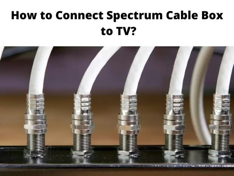 How to Connect Spectrum Cable Box to TV