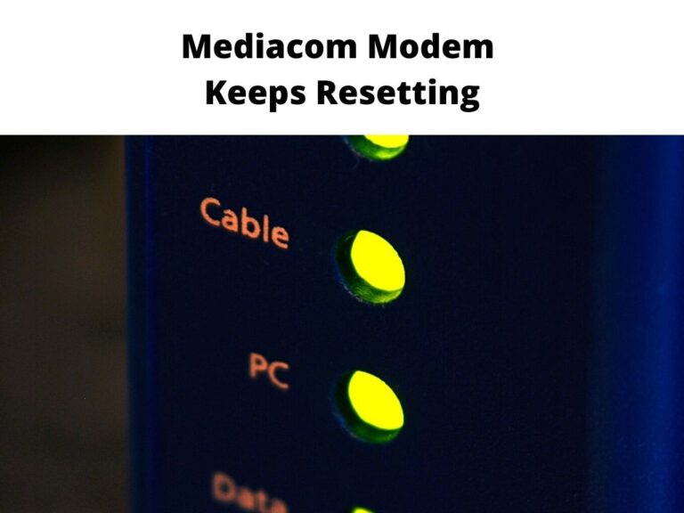 Mediacom Modem Keeps Resetting