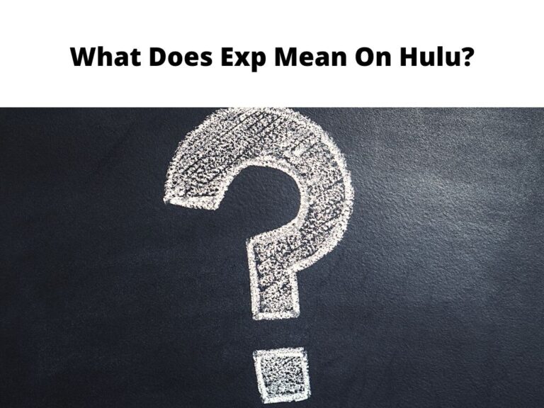 What Does Exp Mean On Hulu