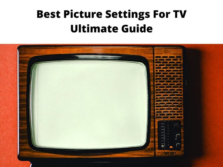 Best Picture Settings For TV