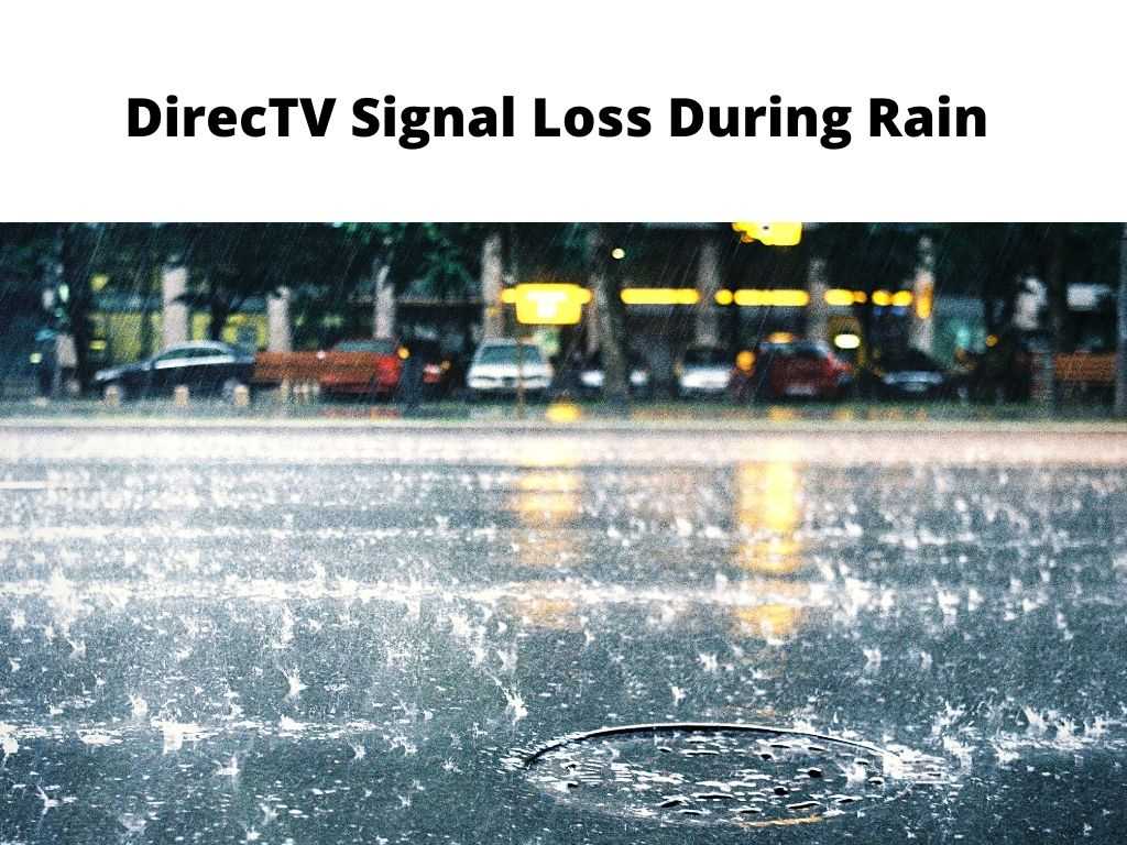DirecTV Signal Loss During Rain