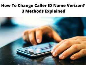 How To Change Caller ID Name Verizon