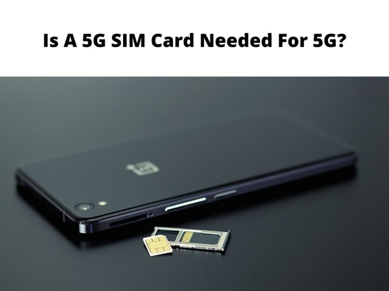 Is A 5G SIM Card Needed For 5G