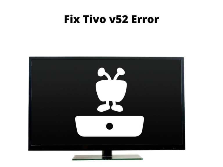 Fix Tivo v52 Error