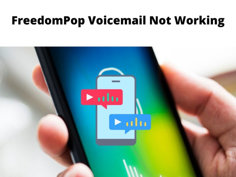 FreedomPop Voicemail Not Working