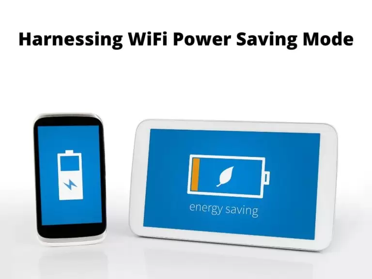 Harnessing WiFi Power Saving Mode