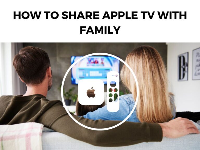 How To Share Apple TV With Family