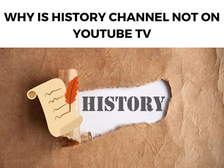 Why is History Channel Not on YouTube TV