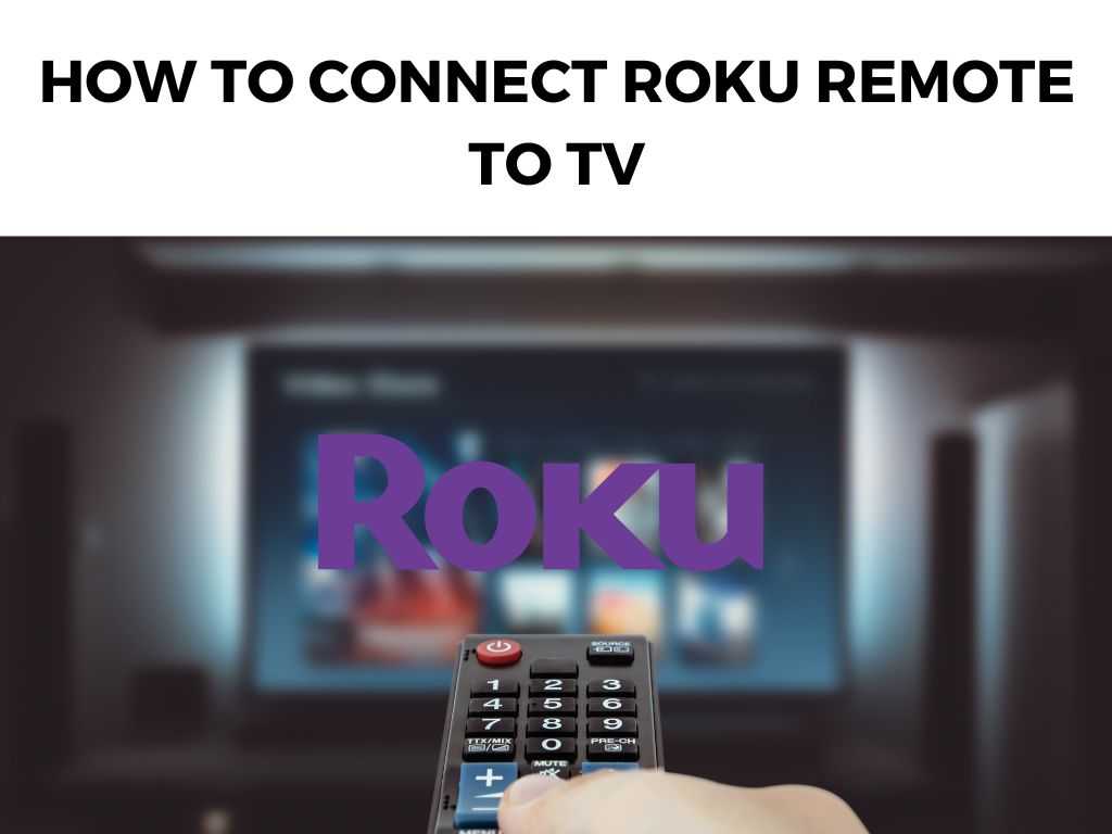 how to connect roku remote to tv