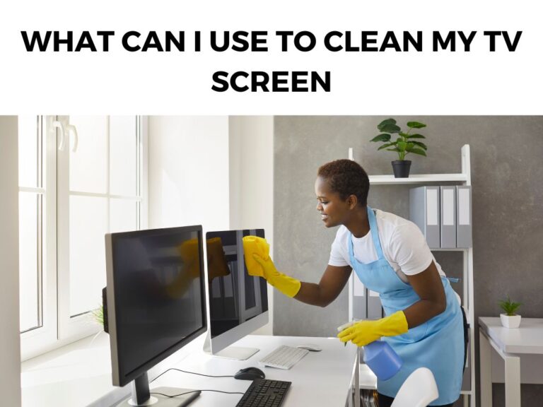 what can i use to clean my tv screen
