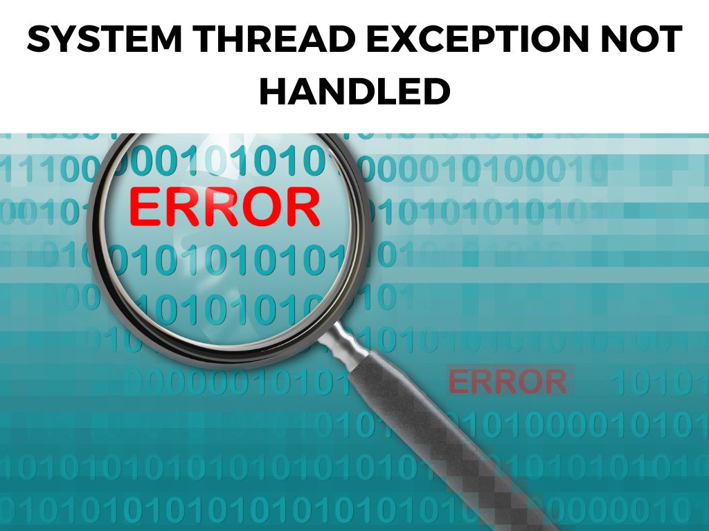 system thread exception not handled