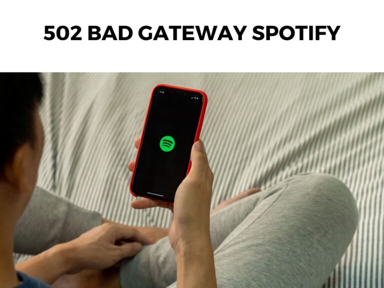 502 Bad Gateway Spotify