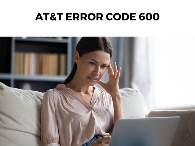 AT&T Error Code 600