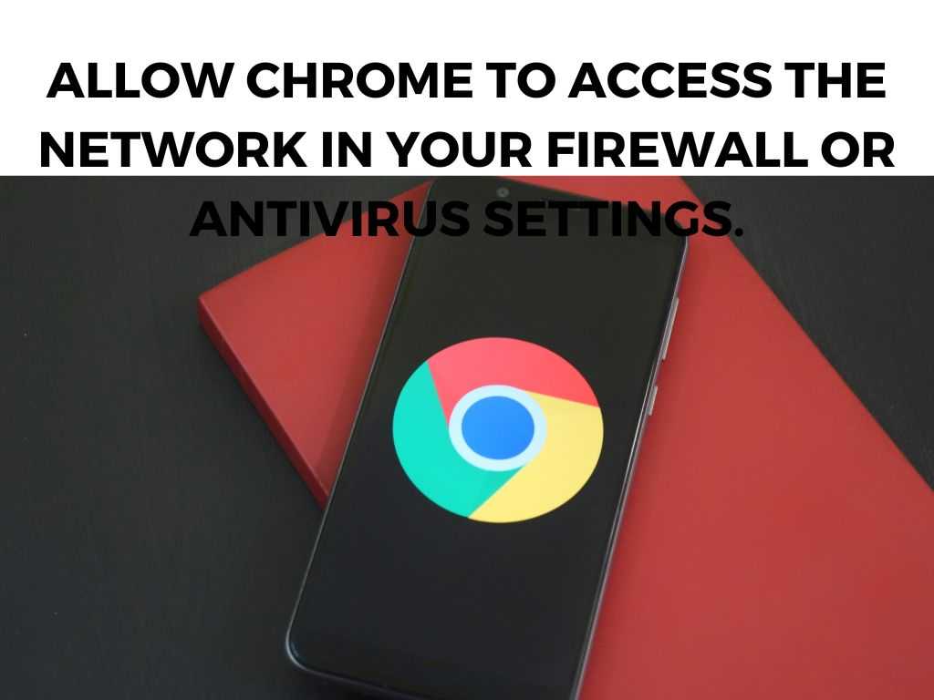 Allow Chrome to Access the Network In Your Firewall or Antivirus Settings.