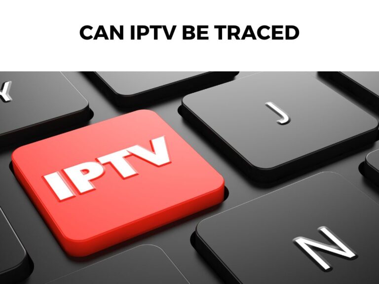 Can IPTV Be Traced