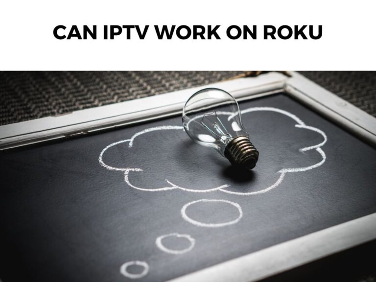 Can IPTV Work On Roku