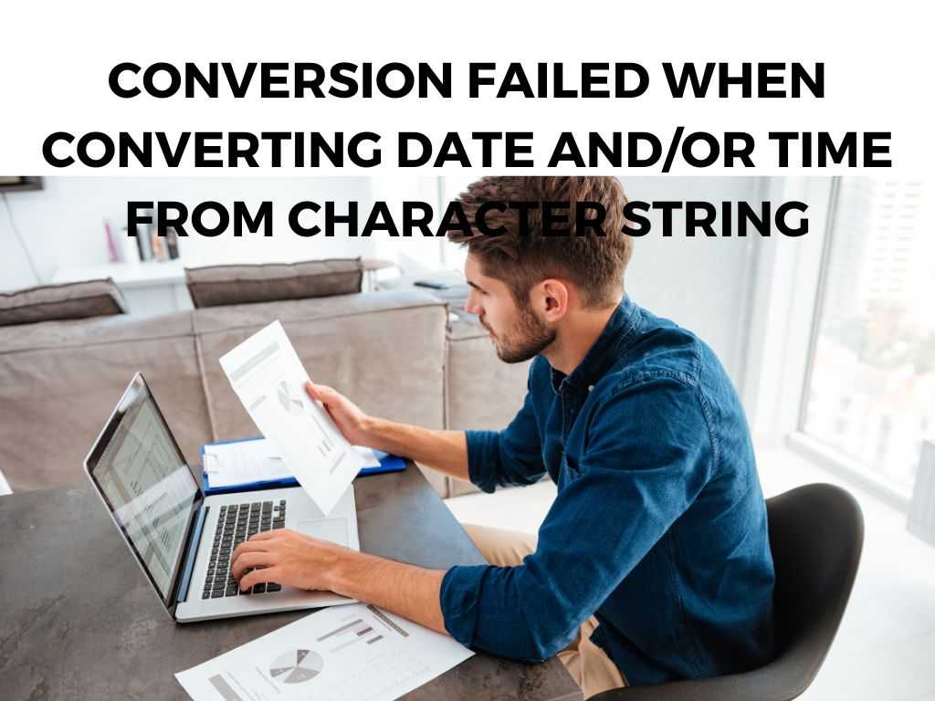 Conversion Failed When Converting Date andor Time from Character String (1)