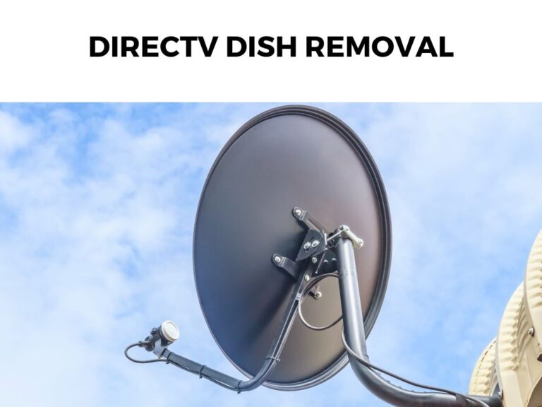 DirecTV Dish Removal
