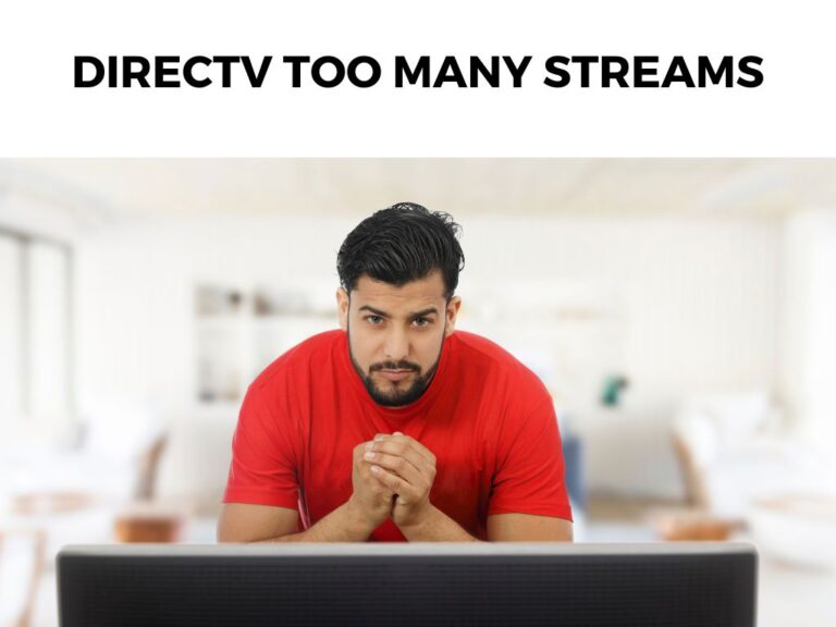 DirecTV Too Many Streams
