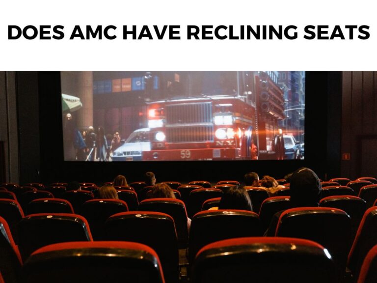Does AMC Have Reclining Seats