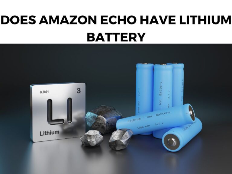 Does Amazon Echo Have Lithium Battery
