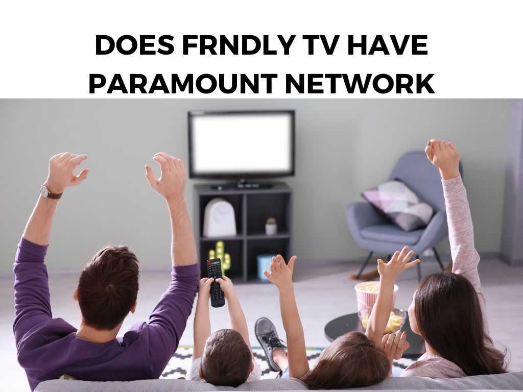Does Frndly TV Have Paramount Network