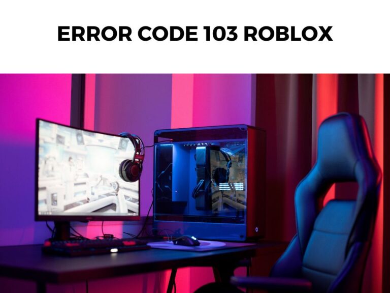 Error Code 103 Roblox