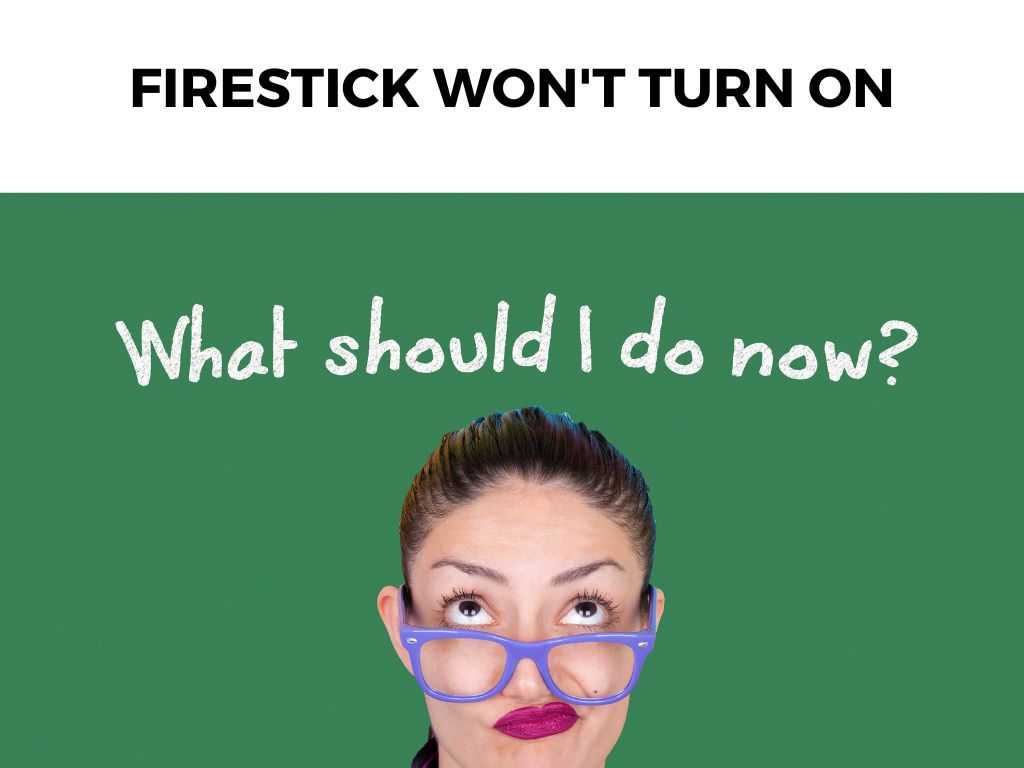 Firestick Won't Turn On