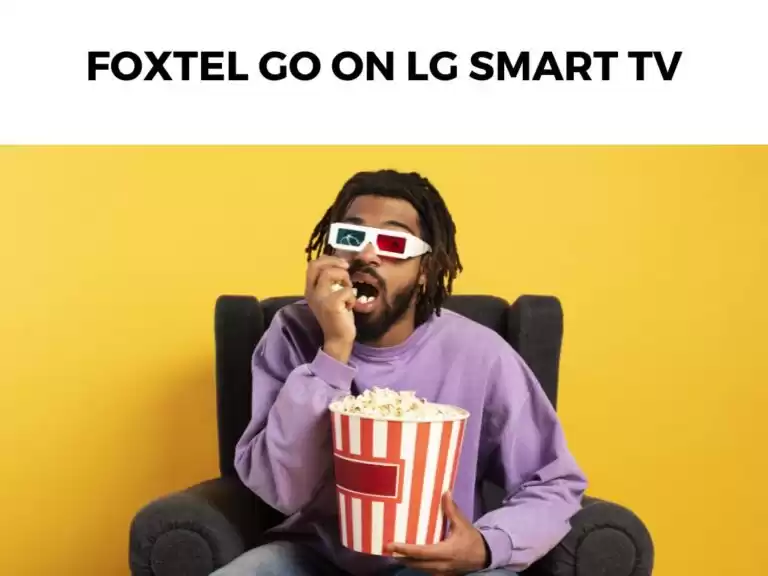 Foxtel Go On LG Smart TV