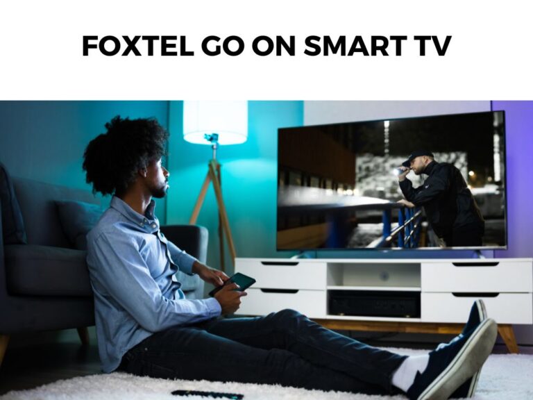 Foxtel Go On Smart TV