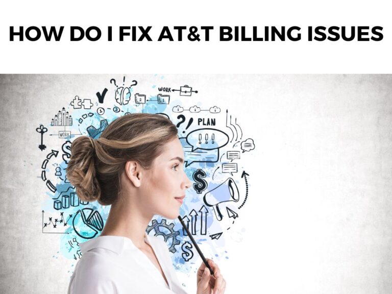 How Do I Fix At&t Billing Issues