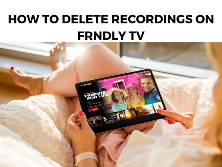 How To Delete Recordings On Frndly TV