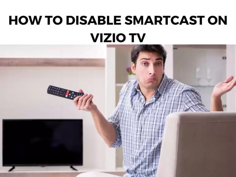 How To Disable Smartcast On Vizio TV