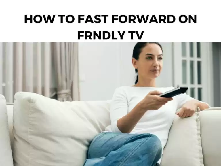 How To Fast Forward On Frndly TV